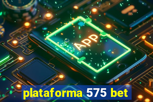 plataforma 575 bet